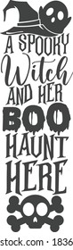 A spooky with and her boo haunt here | Halloween Porch Sign