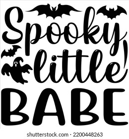 Spooky little babe, Halloween svg t-shirt design and vector file.