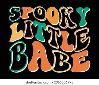 Spooky Little Babe Retro Design,Retro Halloween Design, Halloween Retro T shirt Design,Groovy Halloween Design