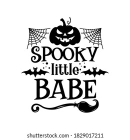 Spooky little babe slogan inscription  Vector Halloween quote  Illustration for prints t  shirts   bags  posters  cards  31 October vector design  Isolated white background 