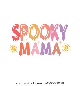 Spooky mama, Funny Halloween shirt design vector, spooky Halloween, Ghost Tee, Groovy Halloween Clipart, Quotes Halloween Typography T shirt design