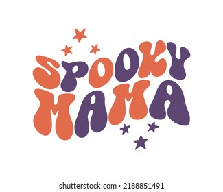 Spooky mama Halloween quote retro wavy 3D typography sublimation SVG on white background svg