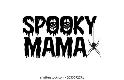 Spooky  mama Halloween Vector and Clip Art