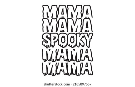 Spooky Mama Halloween Vector And Clip Art