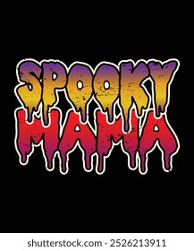 Spooky Mama, Illustration, Graphic, Halloween T-shirt For Women, Halloween Shirts For Kids, T-shirt Design, Clipart, Logotype, Sticker, Sublimation