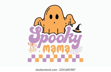 Spooky mama svg, halloween svg design bundle, Retro halloween svg, happy halloween vector, pumpkin, witch, spooky, ghost, funny halloween t-shirt quotes Bundle, Cut File Cricut, Silhouette 