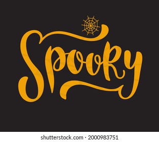 Spooky phrase. Halloween design quote poster or text banner for kids. Vector isolated October calligraphy lettering.