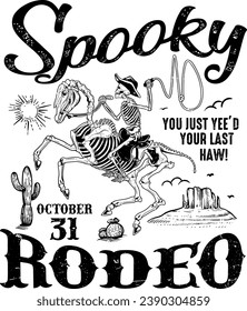 Spooky Rodeo, October 31, Cowboy, Western Desert, Skeleton, Western Halloween, Your Last Haw, Skeleton Horse	