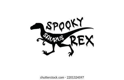 Spooky saurus rex  -   Lettering design for greeting banners, Mouse Pads, Prints, Cards and Posters, Mugs, Notebooks, Floor Pillows and T-shirt prints design.
