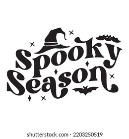 Spooky Season, Happy Halloween Shirt Print Template Sweeet Halloween Pumpkin candy Scary Boo Witch Spooky Bat Vintage Retro Grim Reaper Fairy hocus pocus, Sanderson sisters vector