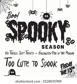 Spooky season illustration with slogan. Hand drawn cute spider. Vector graphic design for t-shirt.