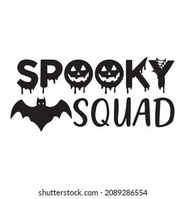 spooky squad background inspirational quotes typography lettering design