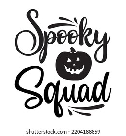 Spooky Squad, Happy Halloween Shirt Print Template Sweeet Halloween Pumpkin candy Scary Boo Witch Spooky Bat Vintage Retro Grim Reaper Fairy hocus pocus, Sanderson sisters vector