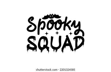 Spooky Squad  -   Lettering design for greeting banners, Mouse Pads, Prints, Cards and Posters, Mugs, Notebooks, Floor Pillows and T-shirt prints design.