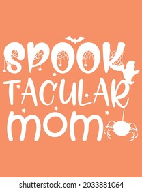 Spooky Tacular Mom Halloween Vector illustration. Happy Halloween Background