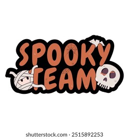 Spooky Team Sticker Vector Design.