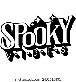 spooky vibes halloween black vector graphic design and cut file
