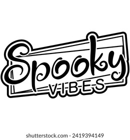 spooky vibes halloween black vector grphic design and cut file