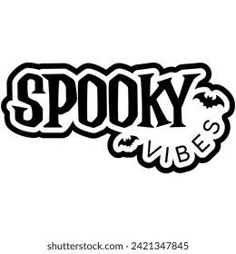 spooky vibes halloween black vector graphic design and cut file