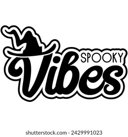 spooky vibes halloween black vector graphic design and cut file
