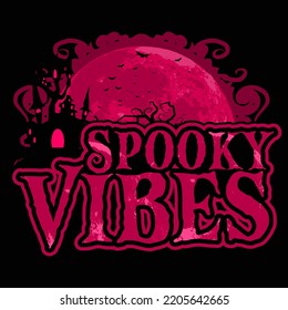 Spooky Vibes Halloween Day vector t-shirt design that are perfect for coffee mug, poster, pillow cover, Canvas design.