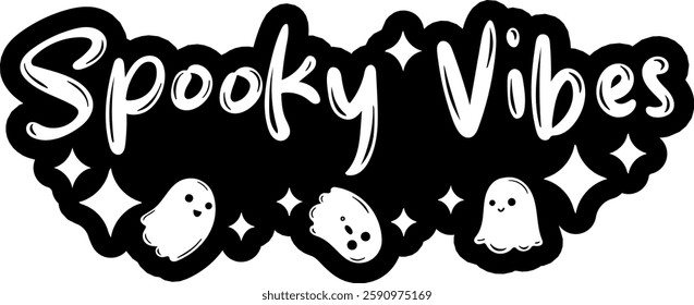 spooky vibes halloween fall quote black vector graphic design file and cut file