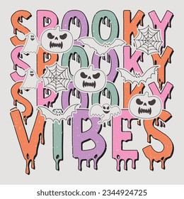 Spooky Spooky Spooky Spooky Vibes Halloween SVG T-Shirt Sublimation Design Vector Graphic