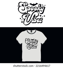 Spooky Vibes Halloween T shirt design
