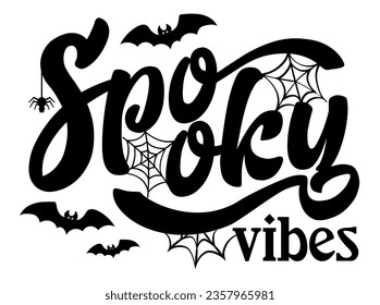 Spooky vibes Halloween vector illustration. Spooky quote with bats and spider web. Funny Halloween design isolated.