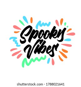 spooky vibes hand lettering design for halloween party. vector lettering design.