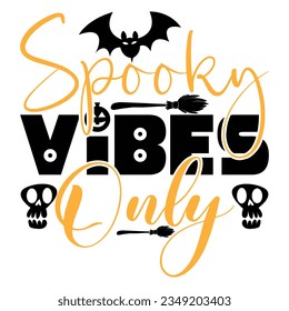 Spooky Vibes Only, design and vector file.