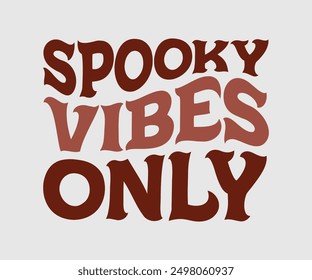 Spooky Vibes Only, Halloween, Ghost, Spooky Season, witch, Halloween Funny, t shirt