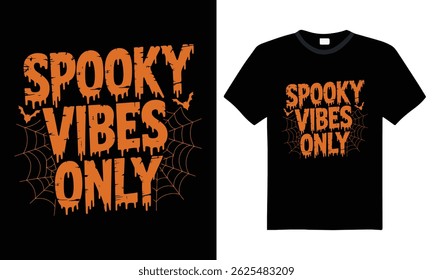 Spooky Vibes Only Halloween Vintage Typography T-Shirt Design – Retro Text Style Graphic for October, Fall, and Scary Season Apparel 