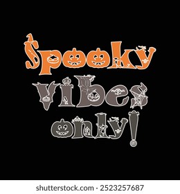Spooky Vibes Only Halloween-Themed Design

