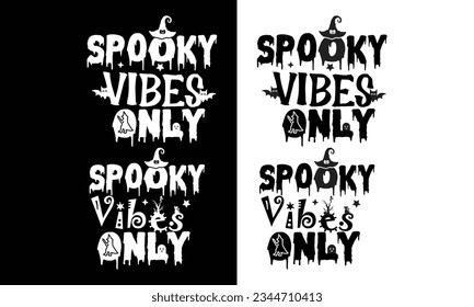 Spooky Vibes Only T-Shirt Design,Halloween bundles shirt.