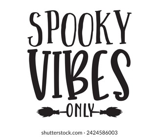 Spooky vibes only typography t-shirt design