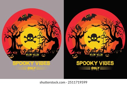 Spooky Vibes Only,Halloween t shirt design for Halloween day,Happy Halloween t shirt,Halloween Family Shirt