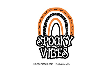 Spooky Vibes Rainbow Svg Halloween Vector and Clip Art