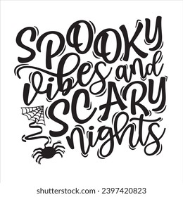 spooky vibes and scary nights background inspirational positive quotes, motivational, typography, lettering design