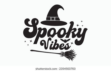 Spooky vibes svg, halloween svg design bundle, Retro halloween svg, happy halloween vector, pumpkin, witch, spooky, ghost, funny halloween t-shirt quotes Bundle, Cut File Cricut, Silhouette 