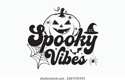 Espeluznantes vibraciones svg, paquete de diseño de camisetas de halloween, retro halloween svg, feliz vector de halloween, calabaza, bruja, espeluznante, fantasma, graciosas citas de camisetas de halloween Bundle, Cut File Cricut, Silhouette 