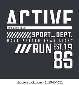 Sport active run typography, tee shirt graphics, vectors