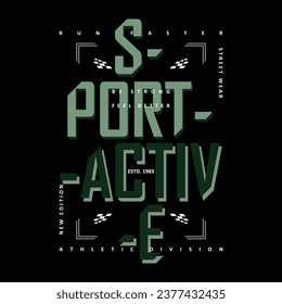 sport active slogan quote, graphic typography vector, for t shirt print, casual style 