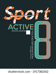 Sport Active.Vintage and typography design in vector illustration.Clothing,t-shirt,apparel and other uses.Eps10