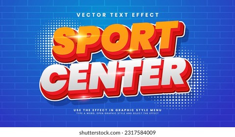 Sport center, 3d editable vector text style effect.