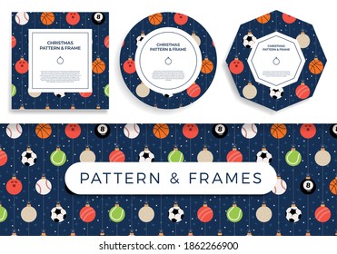 Sport Christmas seamless pattern and frame. Christmas pattern with sport baseball, basketball, football, tennis, cricket, soccer, volleyball, bowling, billiard balls hang on a thread