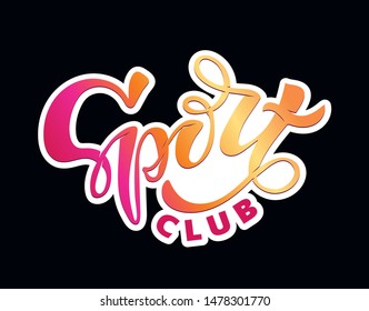 Sport club - cute hand drawn lettering poster banner art. Sport logo