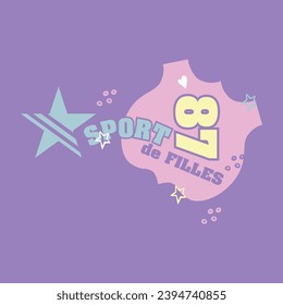 Sport de filles slogan illustration. Vector graphic design for t-shirt 