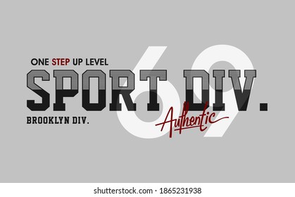 sport division 69 modern and stylish typography slogan for t-shirt. Abstract design with the lines style. Vector print, typography, poster. Global swatches.
