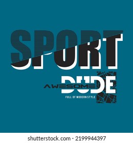 sport dude design typography vector illustration for print all media